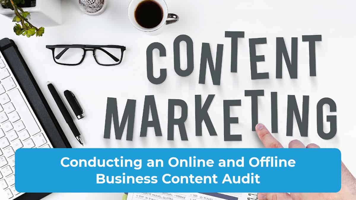 Conducting an Online and Offline Business Content Audit