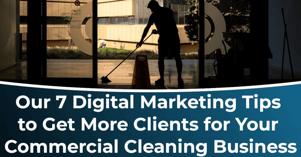 Digital Marketing Tips for Commercial Cleaners | Key Principles