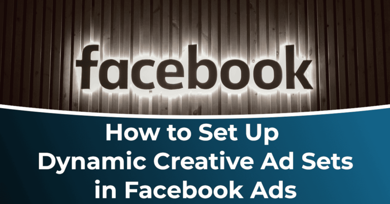 How to Set Up Dynamic Creative Ad Sets in Facebook Ads | Key Principles