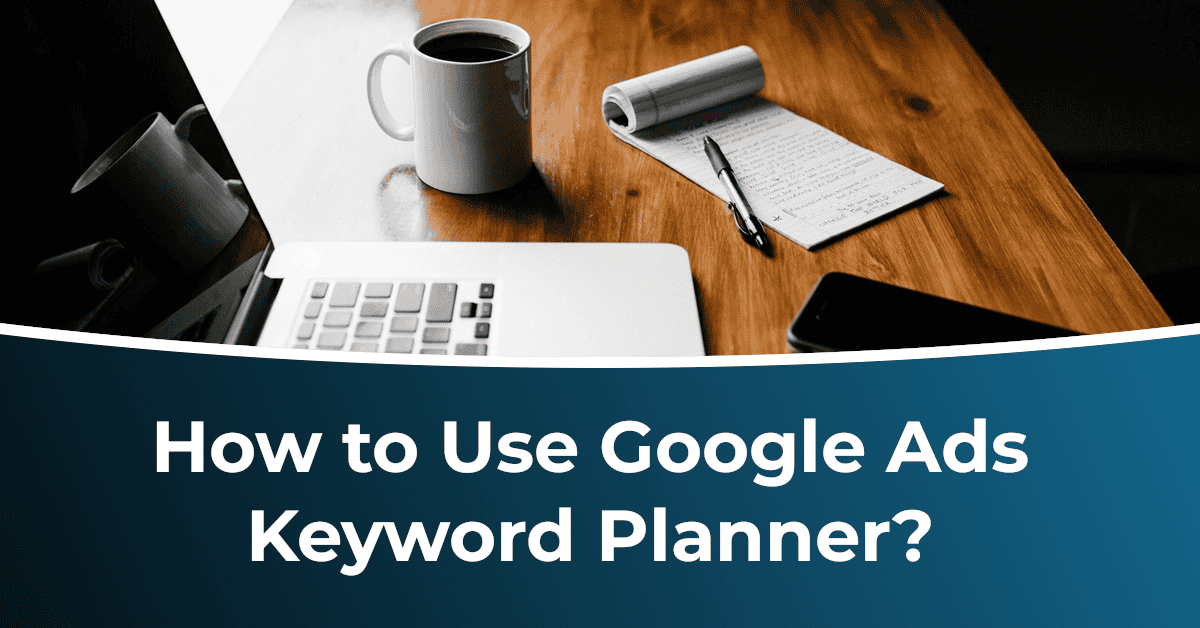 Google Ads Keyword Planner