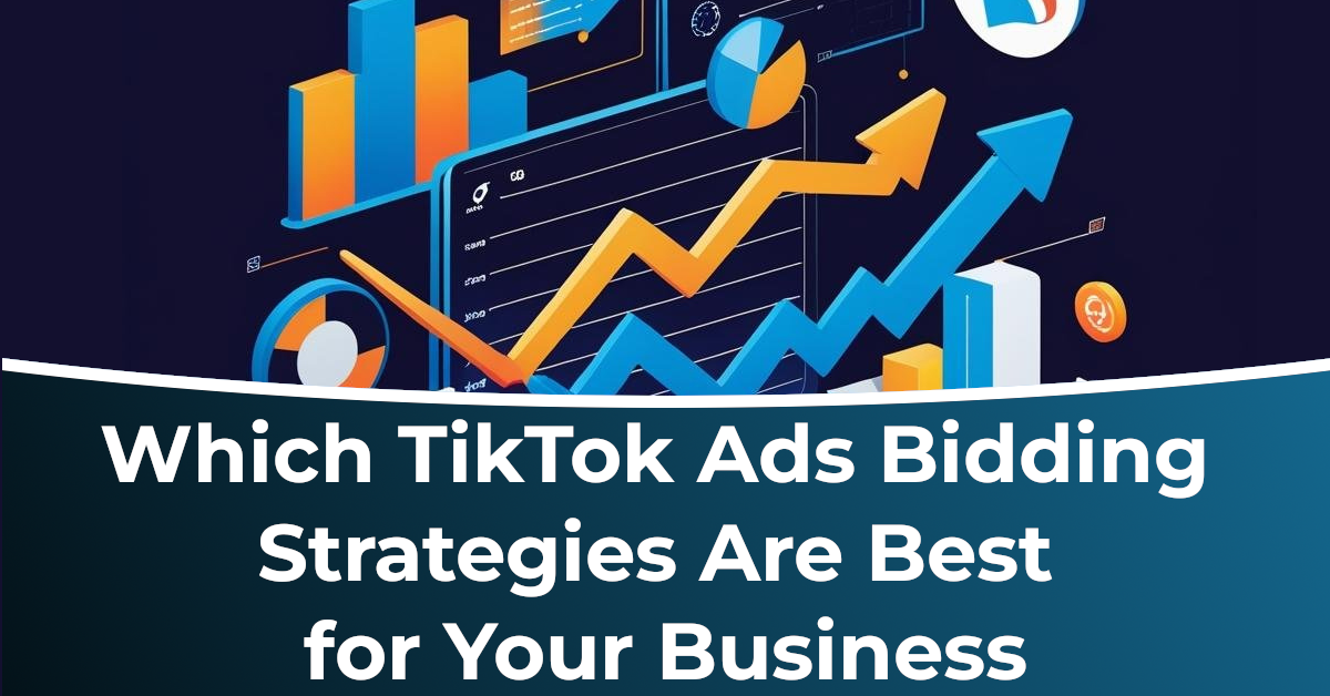 TikTok Ads Bidding Strategy