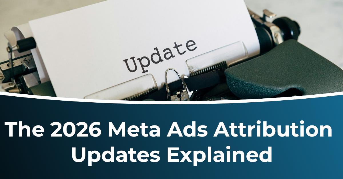 The 2026 Meta Ads Attribution